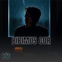 Bibimus Cor