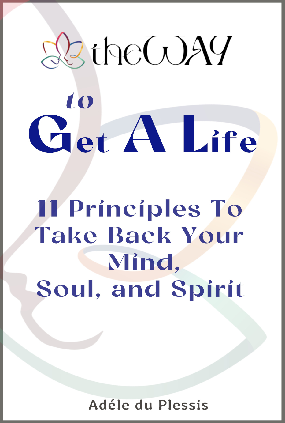 Get A Life ebook cover (web 1) book cover to Get a Life by Adele du Plessis