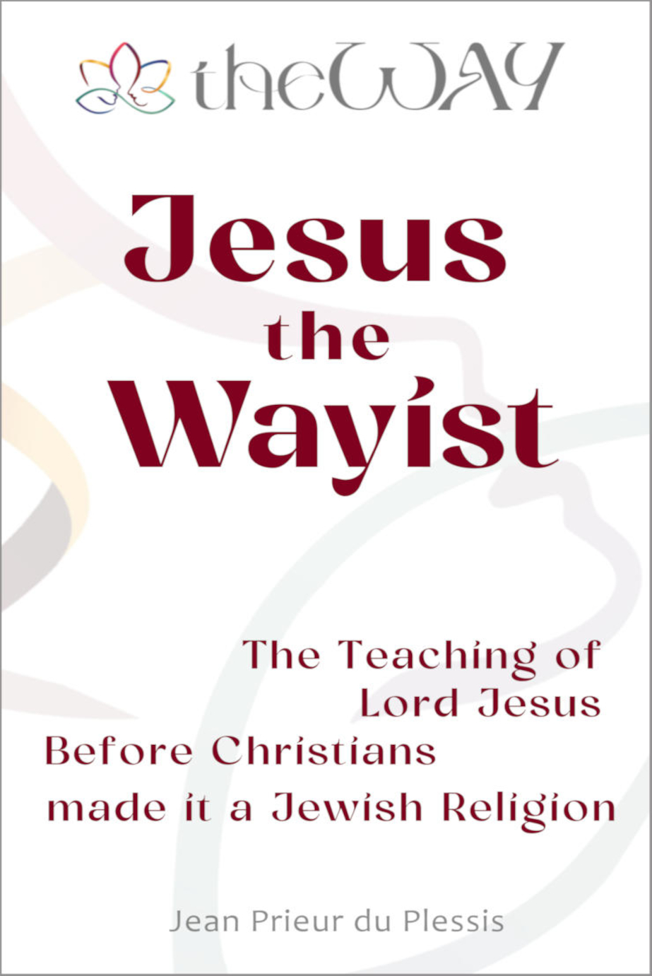 Jesus the Wayist ebook cover 923x1381 boo cover "Jesus the Wayist"